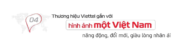 Giải mã lý do Viettel trở thành "nhà đầu tư tiềm năng" trong mắt các quốc gia- Ảnh 6.