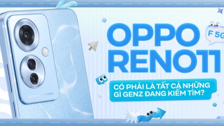 OPPO Reno11 F 5G có phải là tất cả những gì GenZ đang kiếm tìm?